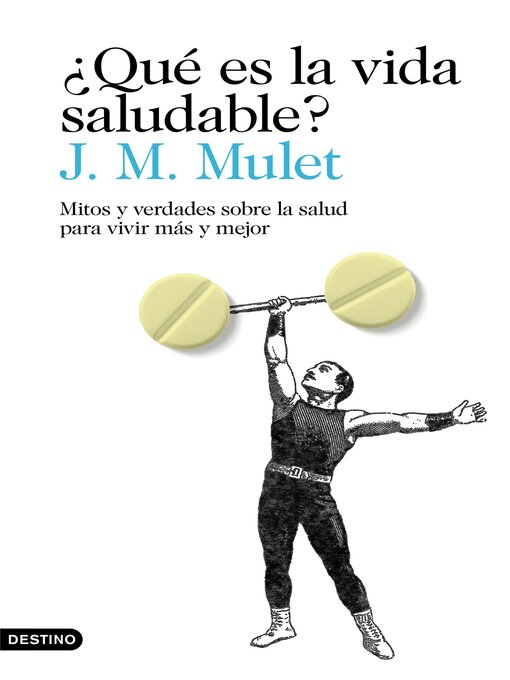 Title details for ¿Qué es la vida saludable? by J.M. Mulet - Available